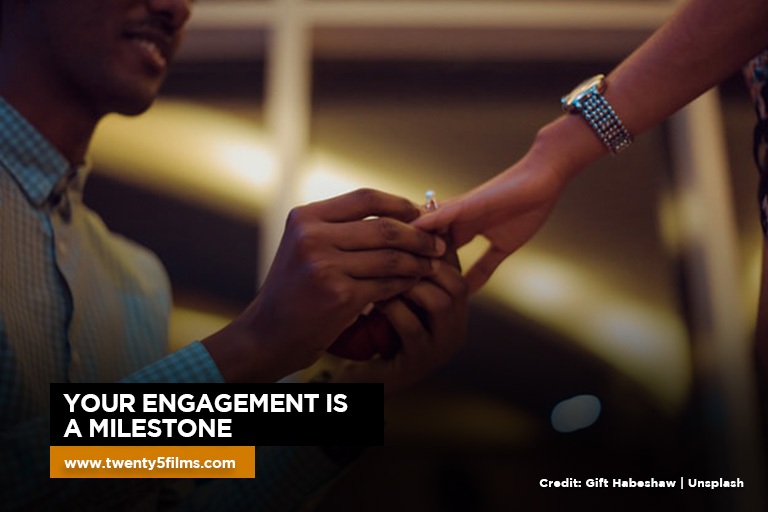 Your engagement is a milestone