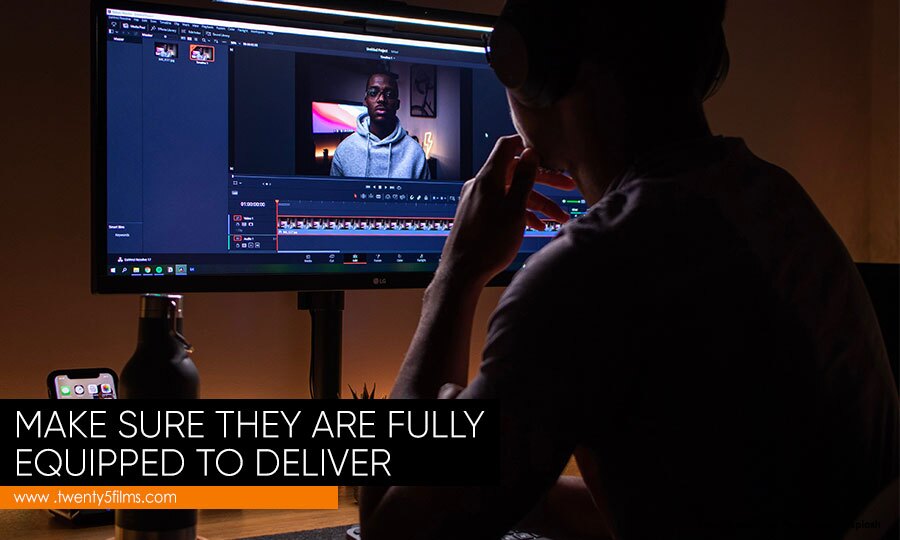 Make sure they are fully equipped to deliver